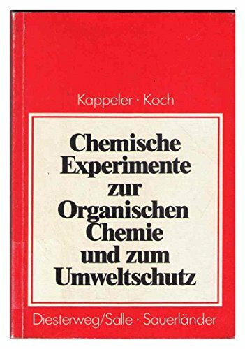 Chemische Experimente zur Organischen Chemie und zum Umweltschutz