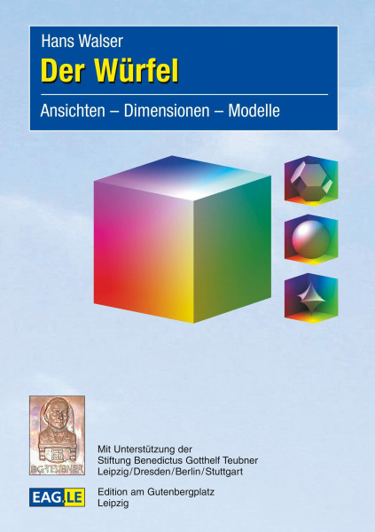 Der Würfel: Ansichten – Dimensionen – Modelle (EAGLE-EINBLICKE)