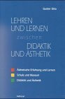 Lernen und Lehren zwischen Didaktik und Ästhetik 1/3