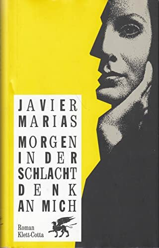 Morgen in der Schlacht denk an mich: Roman: Ausgezeichnet mit dem Premio Romulo Gallegos 1995. Roman