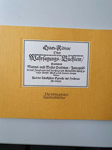 Glücks- Rädlein oder Wahrsagungs- Büchlein. Nachdruck der Ausgabe von 1676.