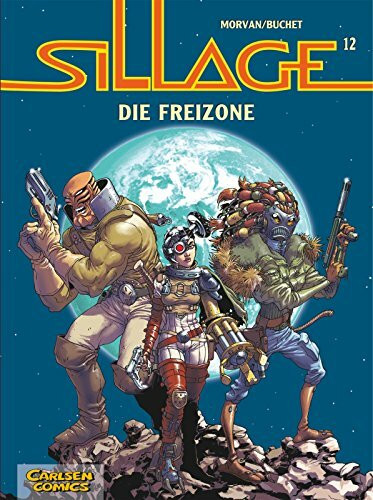 Die Freizone (Sillage, Band 12)