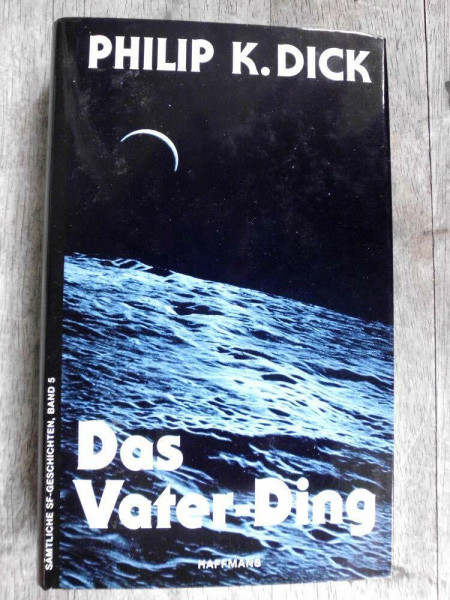 Das Vater-Ding: Sämtliche SF-Geschichten. Band 5: Aus d. Amerikan. v. Klaus Timmermann u. Ulrike Wasel