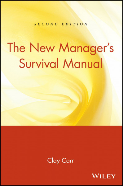 The New Manager's Survival Manual, 2nd Edition: Second Edition
