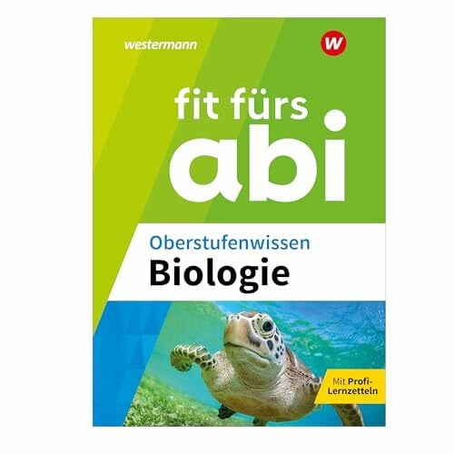 Fit fürs Abi: Oberstufenwissen Biologie: Fit fürs Abi. Biologie Oberstufenwissen. Ausgabe 2024