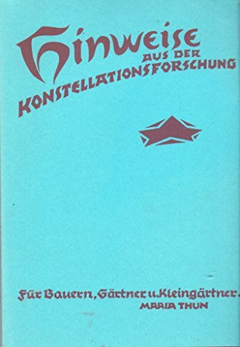 Hinweise aus der Konstellationsforschung für Bauern, Weinbauern, Gärtner und Kleingärtner