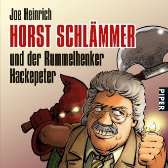 Horst Schlämmer: und der Rummelhenker Hackepeter (Piper Taschenbuch, Band 25768)