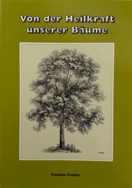 Von der Heilkraft unserer Bäume
