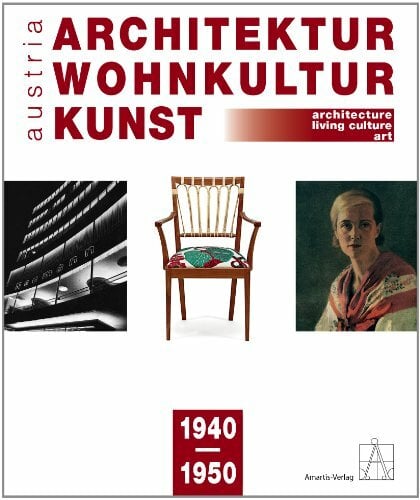 Architektur-Wohnkultur-Kunst austria 1940-1950: architecture-living culture-art austria 1940-1950 Architektur-Wohnkultur-Kunst austria 1940-1950: architecture-living culture-art austria 1940-1950