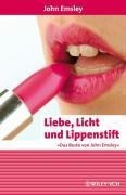 Liebe, Licht und Lippenstift