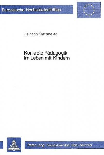 Konkrete Pädagogik im Leben mit Kindern