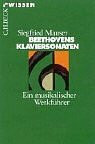 Beethovens Klaviersonaten: Ein musikalischer Werkführer (Beck'sche Reihe)
