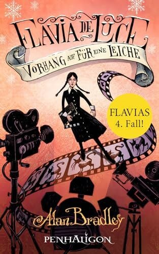 Flavia de Luce 4 - Vorhang auf für eine Leiche: Roman