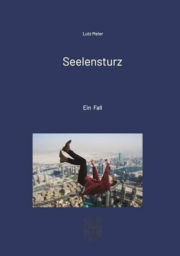 Seelensturz: Ein Fall
