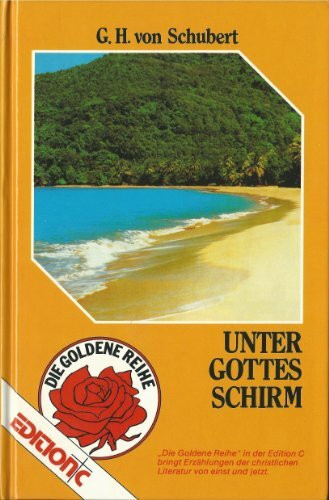 Unter Gottes Schirm: Wunderbare Lebensführung eines Arztes (Edition C - Erzählungen)