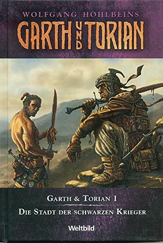 Garth und Torian 1 : Die Stadt der schwarzen Krieger.