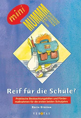 Reif für die Schule: Praktische Beobachtungshilfen und Fördermassnahmen für Kinder der Grundstufe I