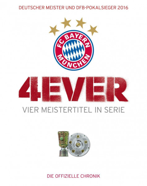 FC Bayern München: 4ever - Vier Meistertitel in Serie