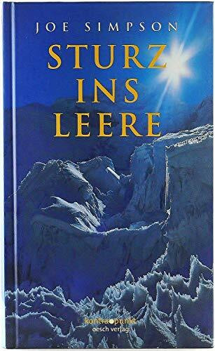 Sturz ins Leere: Vorw. v. Chris Bonington. Touching the Void