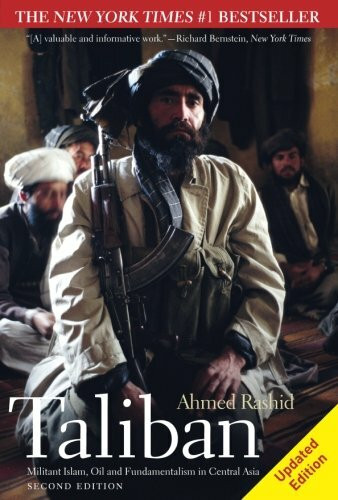 Taliban: Militant Islam, Oil and Fundamentalism in Central Asia