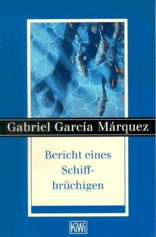 Bericht eines Schiffbrüchigen: Roman (KiWi)