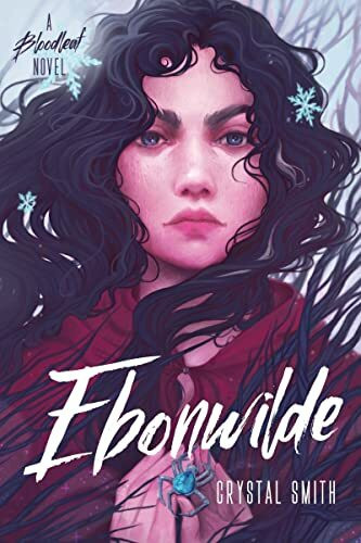 Ebonwilde: A Gripping YA Dark Fantasy of Magic and Secrets―The Apocalyptic Series Finale (The Bloodleaf Trilogy, 3)