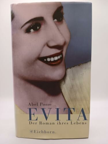 Evita: Der Roman ihres Lebens