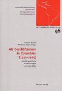 Als Gesch?ftsmann in Kolumbien (1911-1929) - Fischer, Thomas