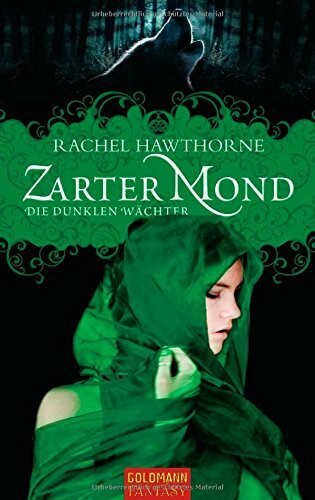 Die dunklen Wächter 03. Zarter Mond
