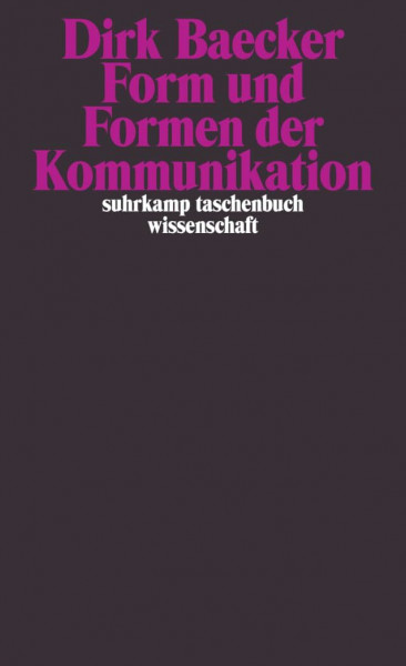 Form und Formen der Kommunikation (suhrkamp taschenbuch wissenschaft)