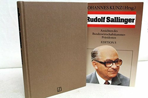 Rudolf Sallinger. Ansichten des Bundeswirtschaftskammerpräsidenten