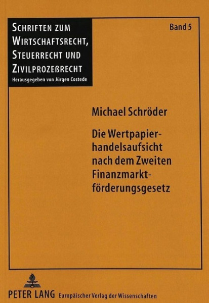 Die Wertpapierhandelsaufsicht nach dem Zweiten Finanzmarktförderungsgesetz