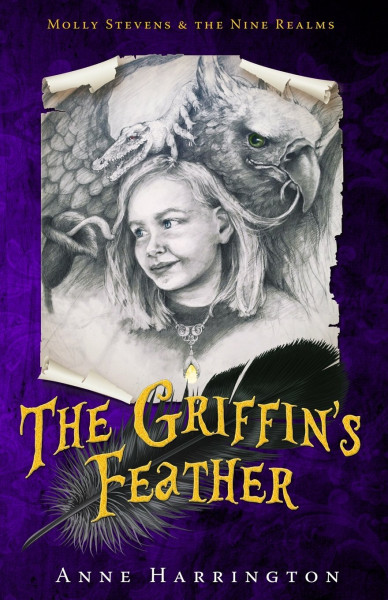 The Griffin's Feather (Molly Stevens & The Nine Realms, Band 1)