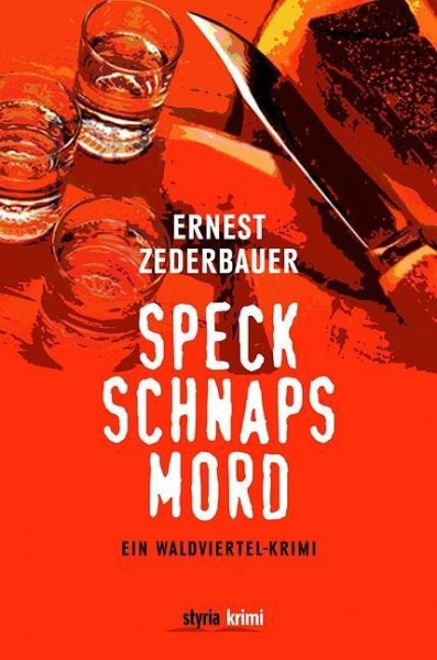Speck. Schnaps. Mord.