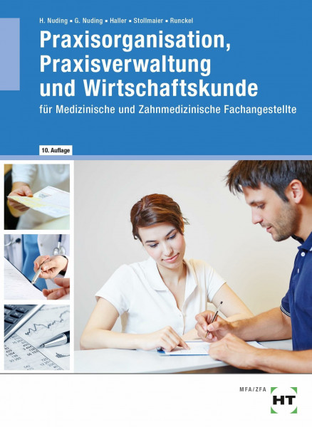 Praxisorganisation, Praxisverwaltung und Wirtschaftskunde: für Medizinische und Zahnmedizinische Fachangestellte