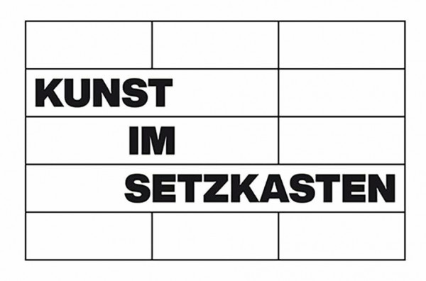 Kunst im Setzkasten