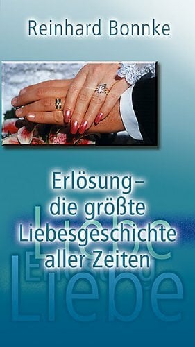 Erlösung - Die größte Liebesgeschichte aller Zeiten Erlösung - Die größte Liebesgeschichte aller Zeiten