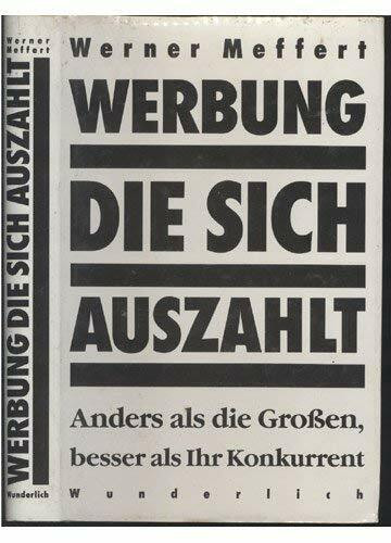 Werbung, die sich auszahlt: Anders als die Grossen, besser als Ihr Konkurrent