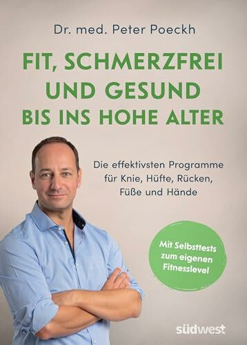 Fit, schmerzfrei und gesund bis ins hohe Alter: Die effektivsten Programme für Knie, Hüfte, Rücken, Füße und Hände. Mit Selbsttests zum eigenen Fitnesslevel. Die besten Übungen für Ü50, Ü60 und Ü70