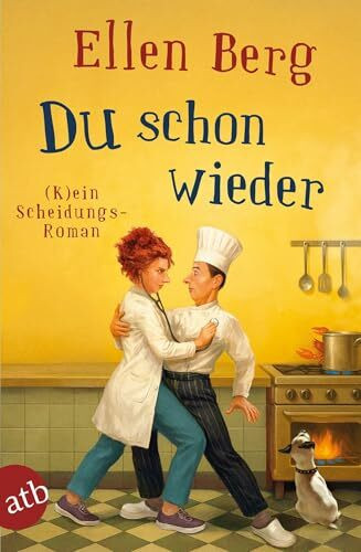 Du schon wieder: (K)ein Scheidungs-Roman