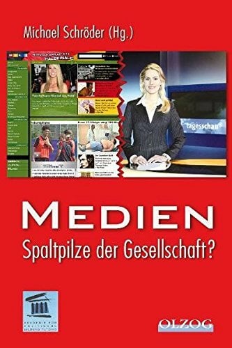 Medien - Spaltpilze der Gesellschaft? Medien - Spaltpilze der Gesellschaft?