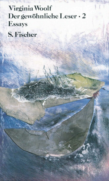 Der gewöhnliche Leser: Band 2. Essays (Virginia Woolf, Gesammelte Werke)