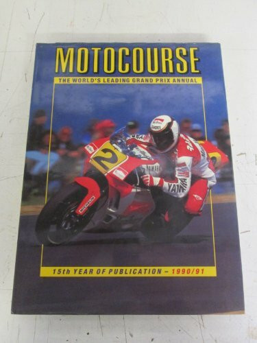 Motocourse 1990-91: The World's Leading Grand Prix Annual