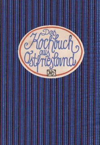 Das Kochbuch aus Ostfriesland (Landschaftsküche)