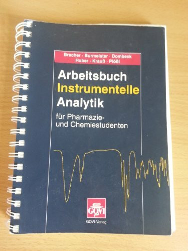 Arbeitsbuch Instrumentelle Analytik: Für Pharmazie- und Chemiestudenten (Govi)