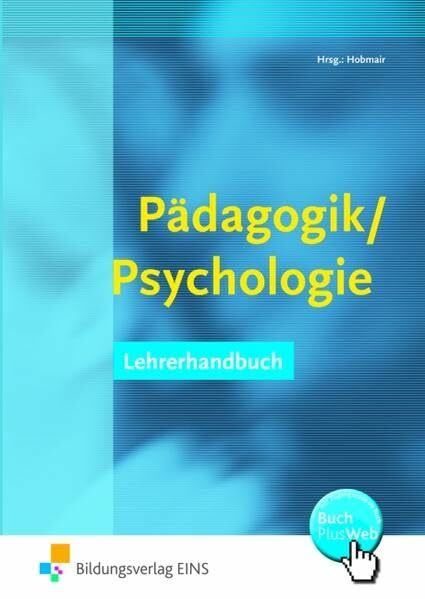 Pädagogik/Psychologie für die berufliche Oberstufe: Lehrerhandbuch - mit online Zusatzmaterial! Lehrerhandbuch
