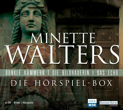 Die Minette Walters Hörspiel-Box: Dunkle Kammern - Die Bildhauerin - Das Echo