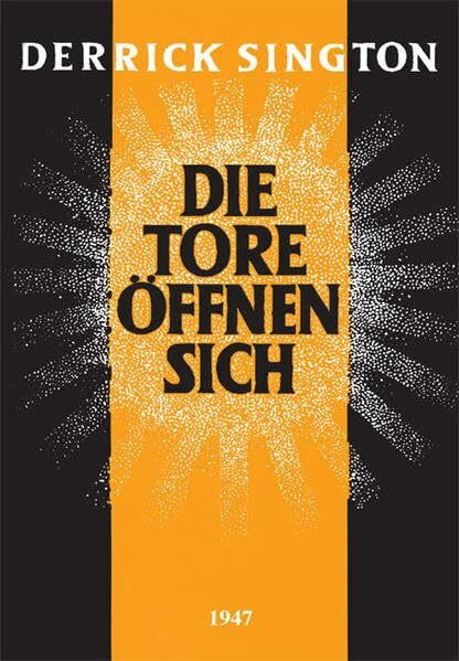Die Tore öffnen sich. Authentischer Bericht über das englische Hilfswerk... / Die Tore öffnen sich: Authentischer Bericht über das englische Hilfswerk ... einem Rückblick (Geschichte des Holocaust)