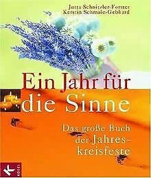 Ein Jahr für die Sinne: Das große Buch der Jahreskreisfeste