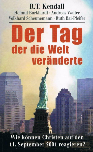 Der Tag, der die Welt veränderte: Wie können Christen auf den 11. September 2001 reagieren? (Mit einem Bericht über Todd Beamer) (ABCteam-Taschenbücher - Brunnen)